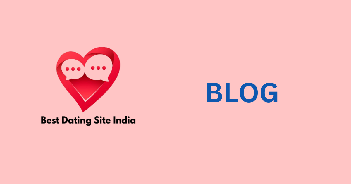Blog: Best Dating Site India